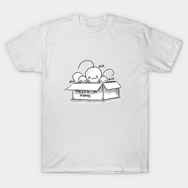 Cry's need a home! T-Shirt by VALMEZA602